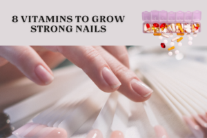 How to Grow Stronger Nails